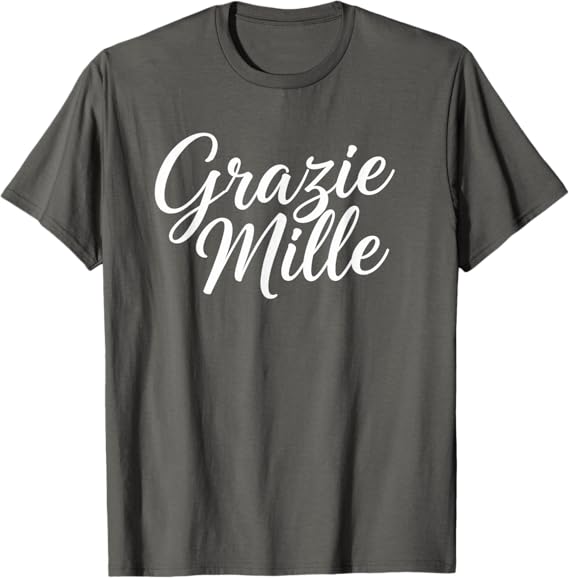 Grazie Mille T-shirt