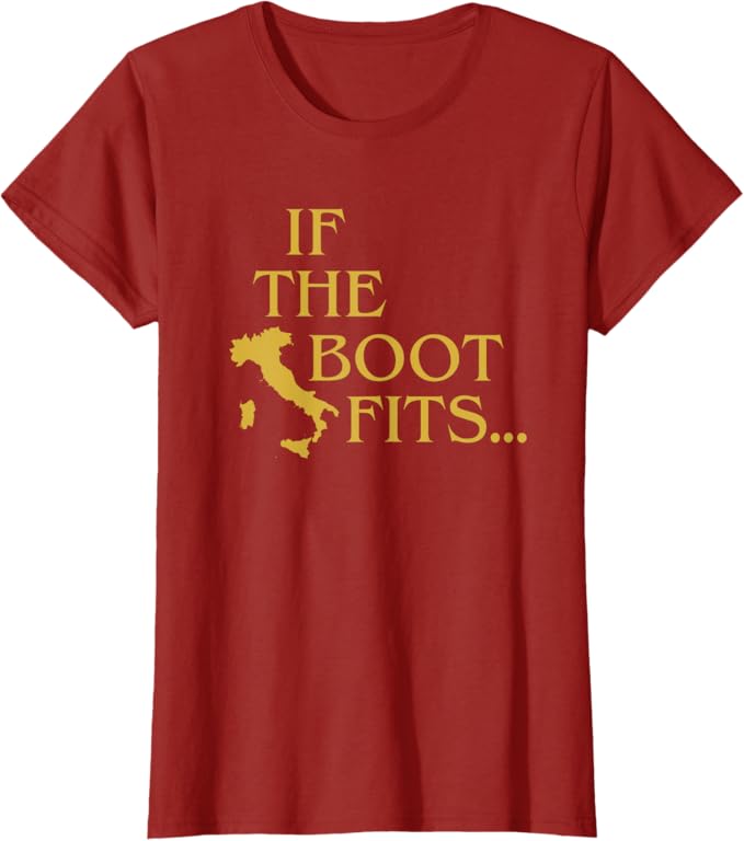 If the Boot Fits Italy Shirt