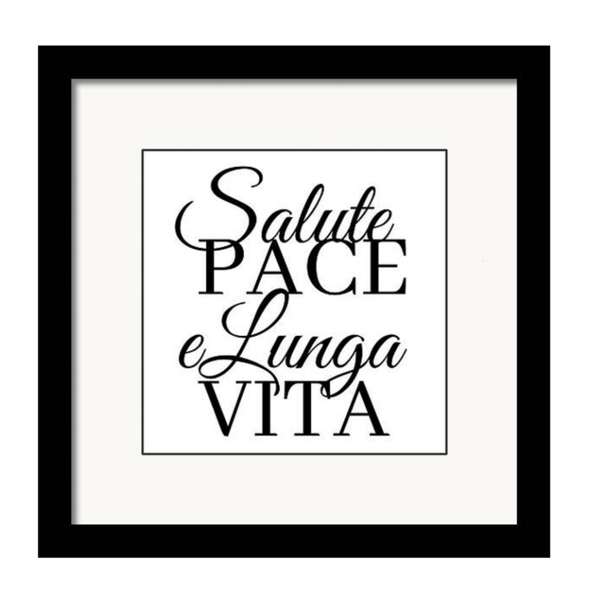 Framed artwork with Italian text Salute Pace e Lunga Vita - Italian health peace and long life wall art housewarming wedding gift.
