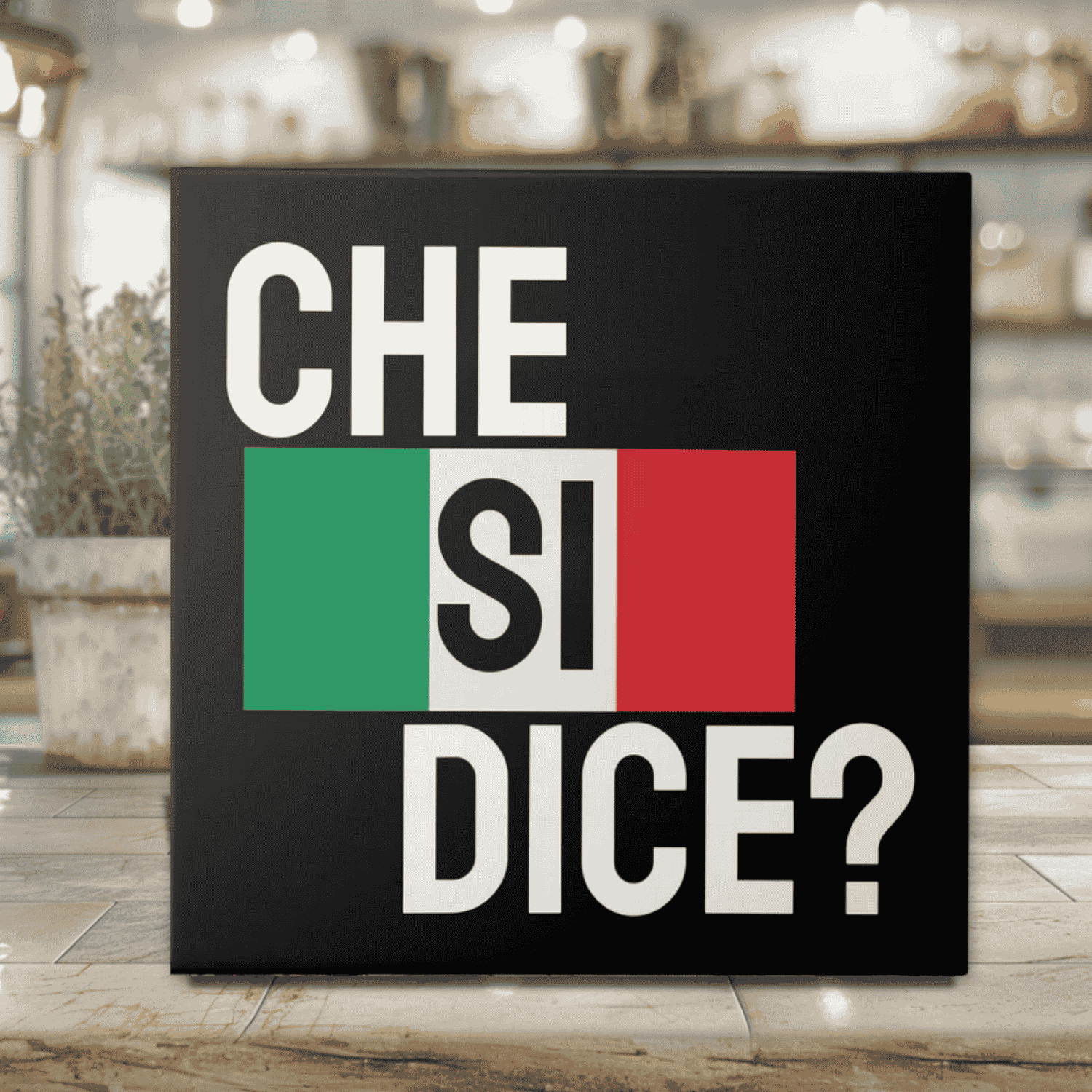 Che Si Dice? Funny Italian Tile