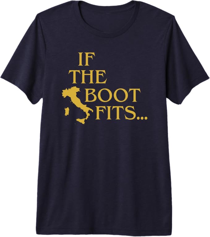 If the Boot Fits Italy Shirt