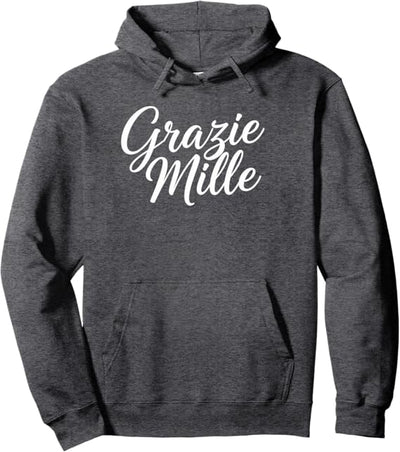 Grazie Mille Pullover Hoodie