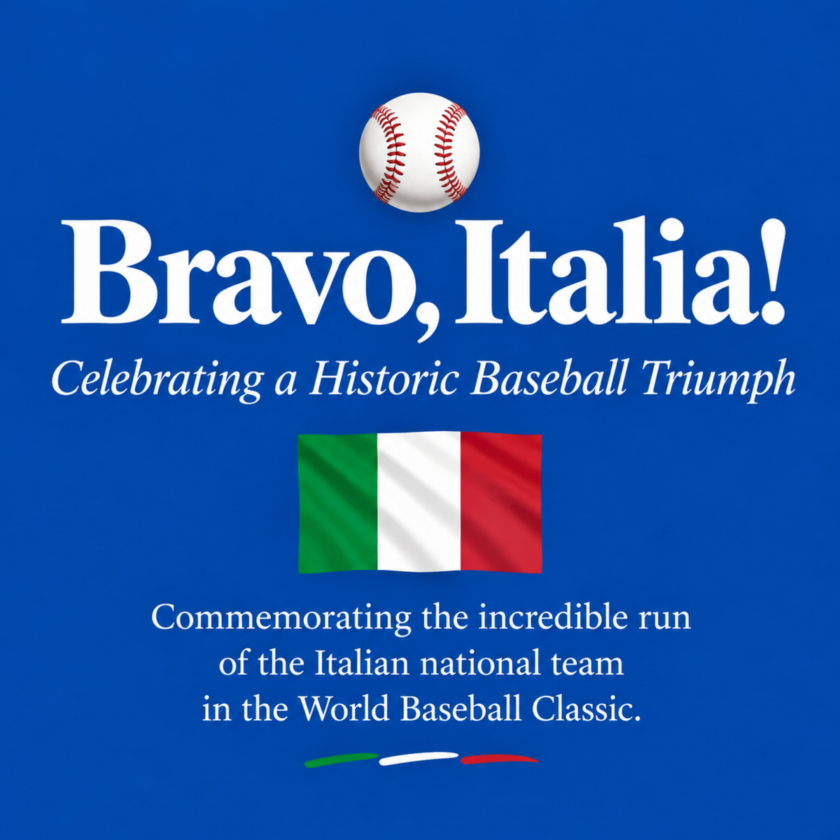 Bravo Italia baseball tribute celebrating the Italian national team’s historic World Baseball Classic run.